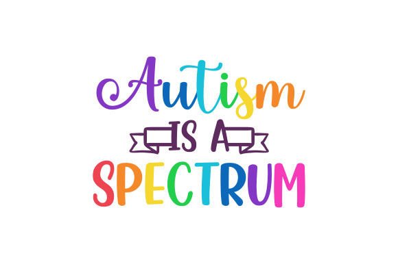 Autism Is a Spectrum Quote – Awareness