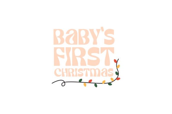 Baby’s First Christmas – Quote