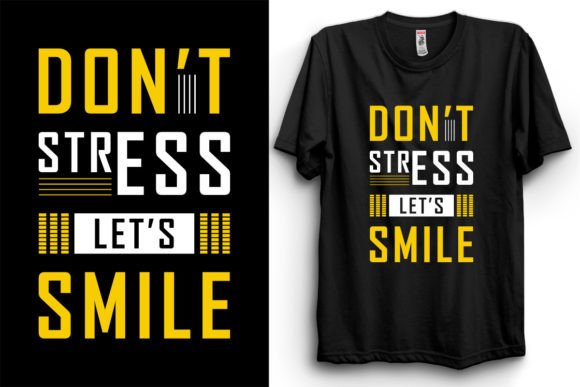Don’t Stress Let’s Smile Graphics & T-Shirt Designs