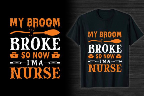 Halloween T-Shirt Design Now I'm a Nurse Graphics
