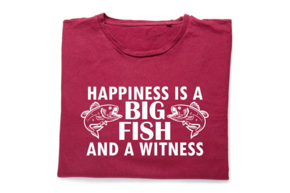 Happiness-is-a-Big-Fish-and-a-witness Graphics & Print Templates