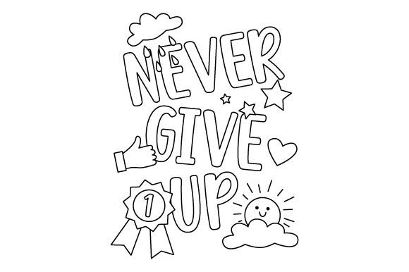 Never Give Up Coloring Page for Crafts & Kids