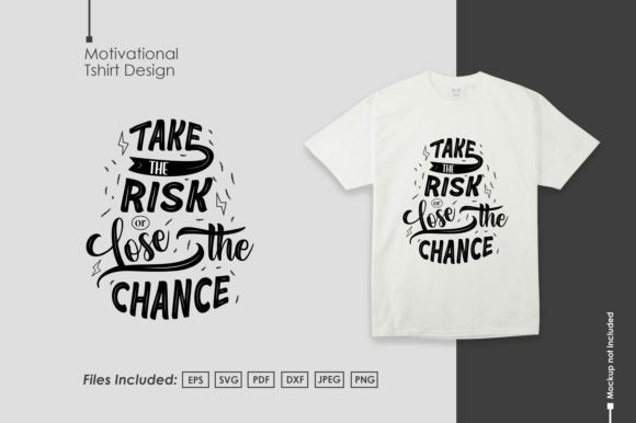 Take the Risk or Lose the Chance Graphics & T-Shirt Designs