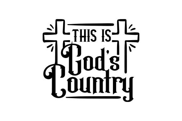 This is God’s Country – Quotes & Crafts