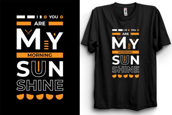 You Are My Morning Sunshine Graphics & T-Shirt Designs